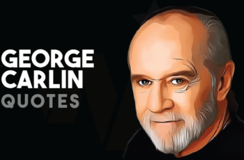 Best George Carlin Quotes On Education, Politics & Life